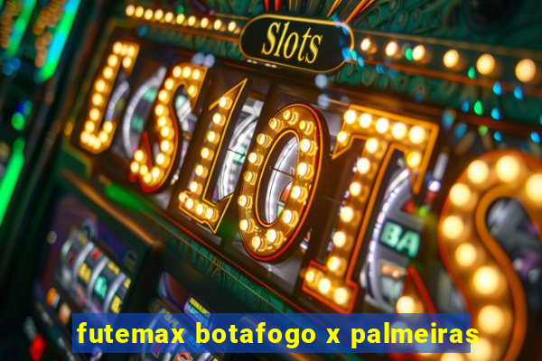 futemax botafogo x palmeiras